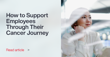 How to Support Employees Through Their Cancer Journey