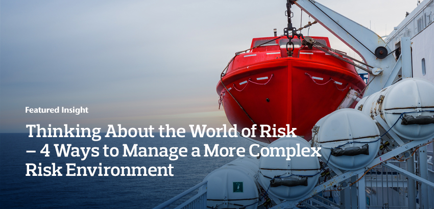 Thinking About the World of Risk – 4 Ways to Manage a More Complex Risk Environment