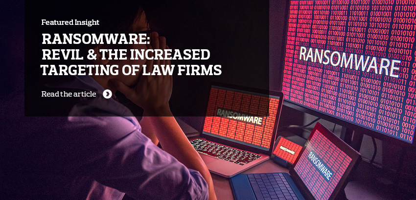 Ransomware: REvil & the Increased Targeting of Law Firms