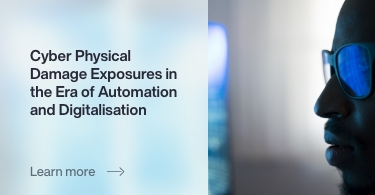Cyber-Physical Damage Exposures in the Era of Automation and Digitalisation