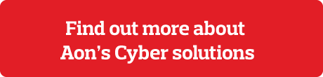 Find out more about Aon's Cyber Solutions