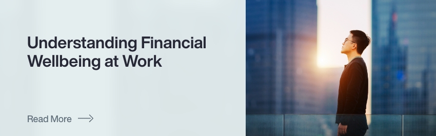 Understanding Financial Wellbeing at Work