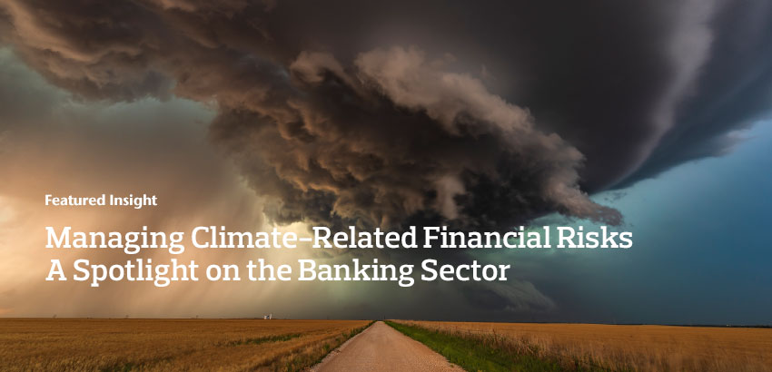 Managing Climate-Related Financial Risks - A Spotlight On The Banking ...